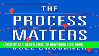 [Read PDF] The Process Matters: Engaging and Equipping People for Success Ebook Free