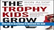 [Read PDF] The Trophy Kids Grow Up: How the Millennial Generation is Shaking Up the Workplace