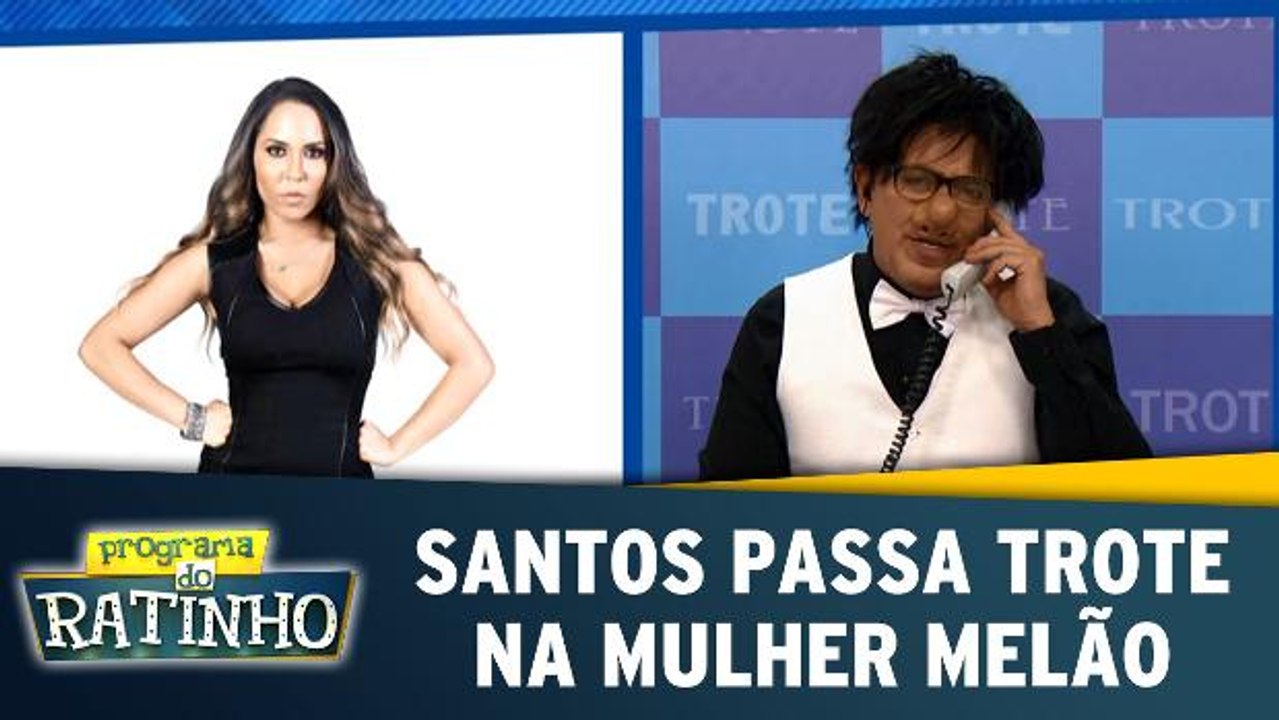 Santos passa trote na Mulher Melão