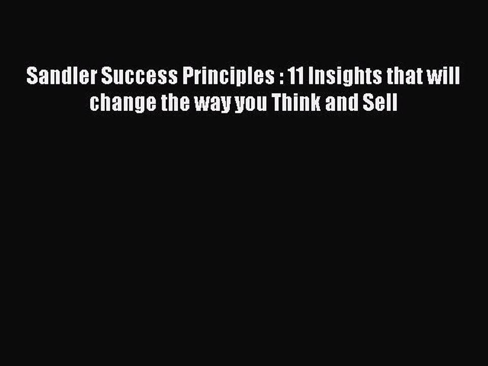 READ book  Sandler Success Principles : 11 Insights that will change the way you Think and