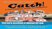 [Read PDF] Catch!: A Fishmonger s Guide to Greatness Download Free