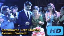 Sambhavna Seth Ties Knot | Grand Wedding Reception Party