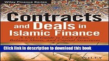 [Read PDF] Contracts and Deals in Islamic Finance: A User?s Guide to Cash Flows, Balance Sheets,