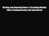 different  Writing and Reporting News: A Coaching Method (Mass Communication and Journalism)