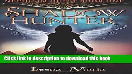 Read Shadowhunter (Nephilim Quest 1) (Volume 1) Ebook Free