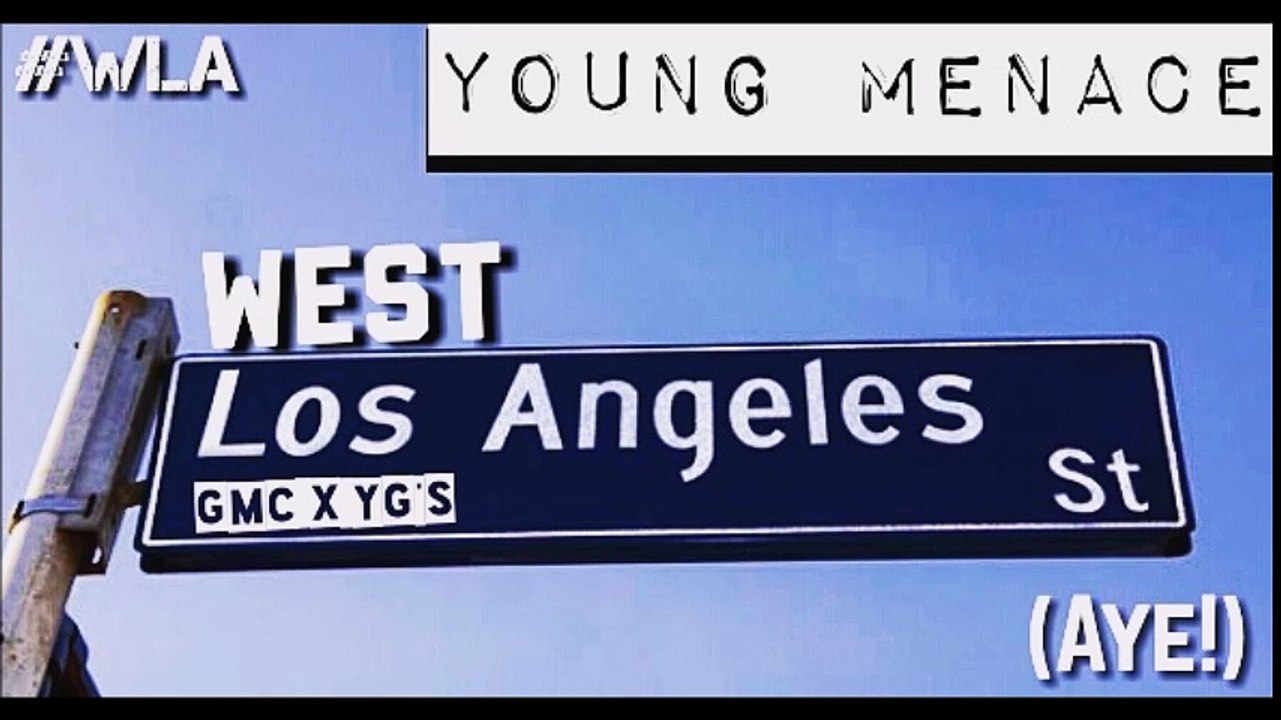 Young Menace - West LA (Aye!)