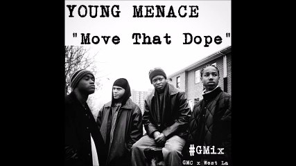 Young Menace - Move That Dope (G-Mix)