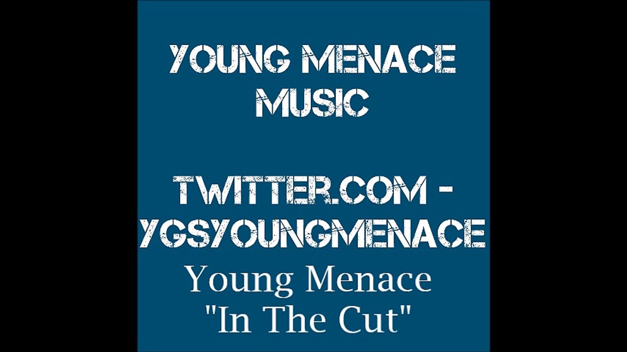 Young Menace In The Cut
