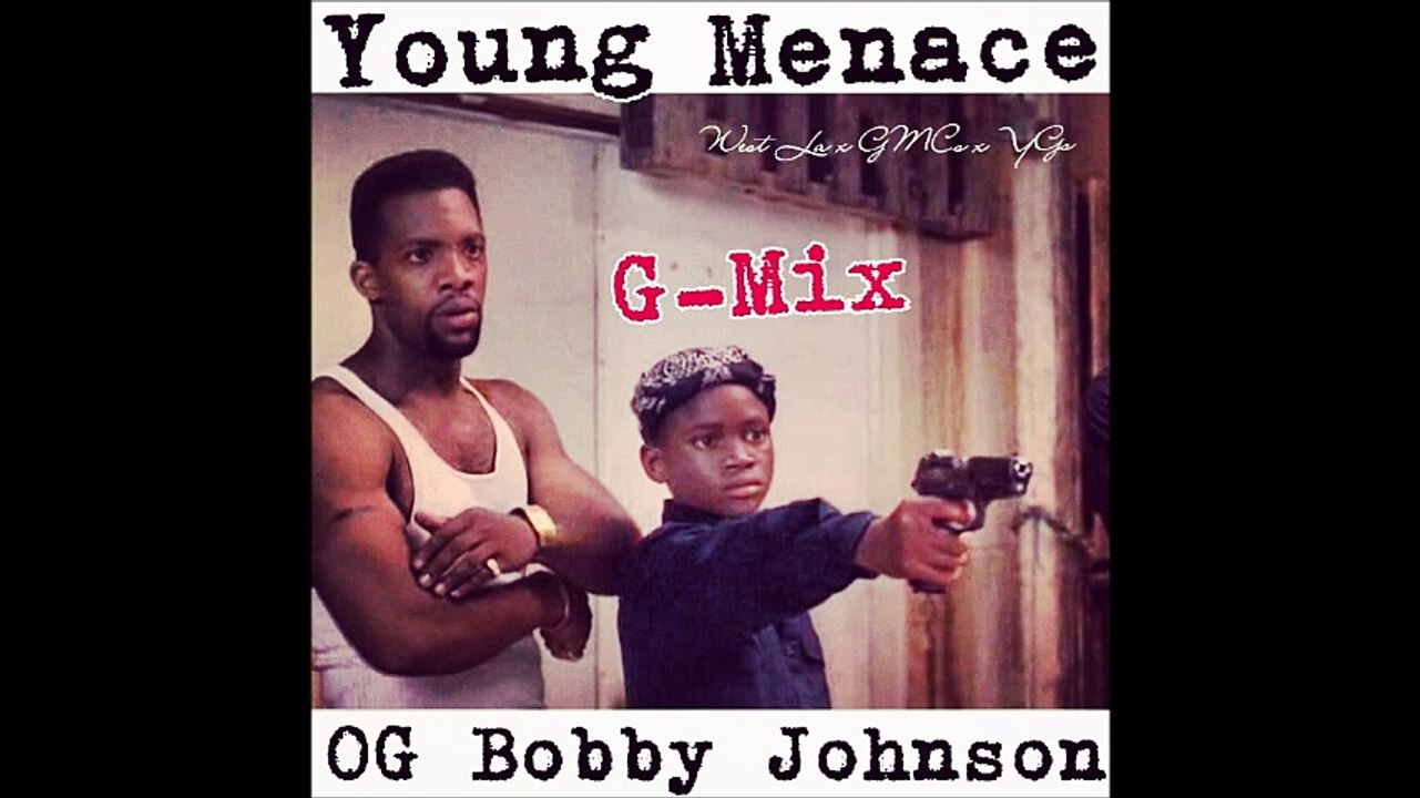 Young Menace - OG Bobby Johnson G-Mix