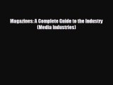 behold Magazines: A Complete Guide to the Industry (Media Industries)