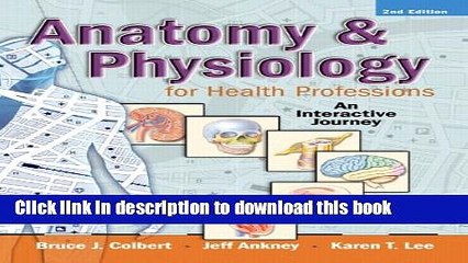 Download Anatomy   Physiology for Health Professions: An Interactive Journey (2nd Edition)  Ebook