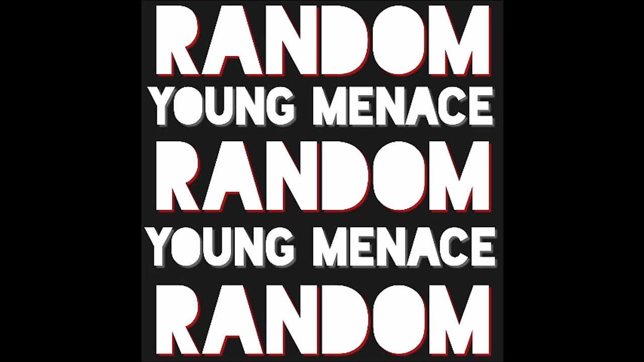 Young Menace - Random
