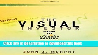 [Read PDF] The Visual Investor: How to Spot Market Trends Free Books