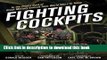 Read Fighting Cockpits: In the Pilot s Seat of Great Military Aircraft from World War I to Today