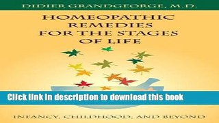 Read Homeopathic Remedies for the Stages of Life: Infancy, Childhood, and Beyond  Ebook Free