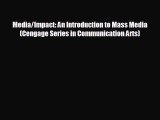 READ book Media/Impact: An Introduction to Mass Media (Cengage Series in Communication Arts)