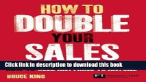 [PDF] How to Double Your Sales: The ultimate masterclass in how to sell anything to anyone