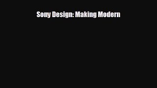 there is Sony Design: Making Modern