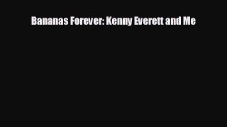 there is Bananas Forever: Kenny Everett and Me