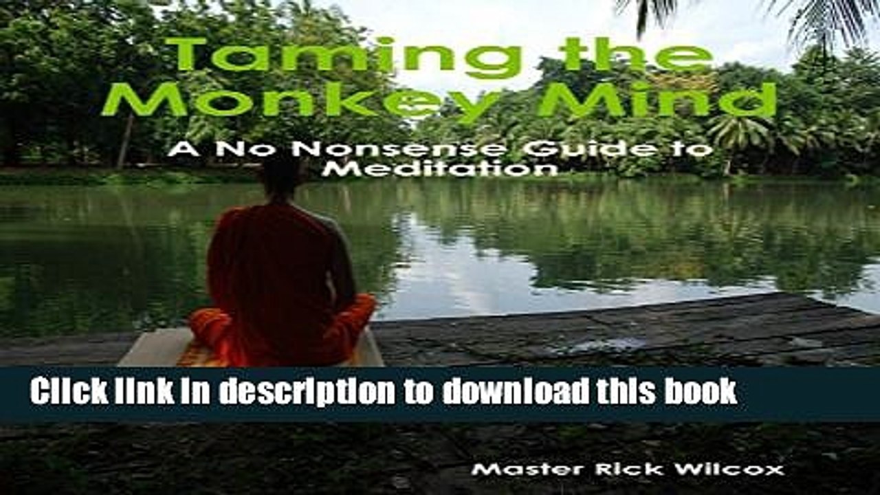 Read Taming the Monkey Mind: A No Nonsense Guide to Meditation PDF Free