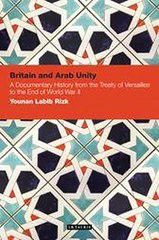 Britain and Arab Unity Younan Labib Rizk Ebook EPUB PDF