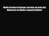 behold Medio Creativo Cristiano: Secretos de éxito del Ministerio de Medios (Spanish Edition)