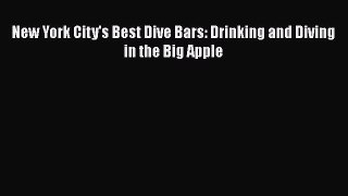 FREE PDF New York City's Best Dive Bars: Drinking and Diving in the Big Apple# READ ONLINE