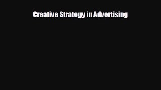 Free [PDF] Downlaod Creative Strategy in Advertising  BOOK ONLINE