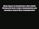 READ book Media Impact: An Introduction to Mass Media (Wadsworth Series in Mass Communication
