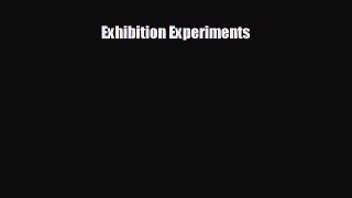 FREE PDF Exhibition Experiments  BOOK ONLINE