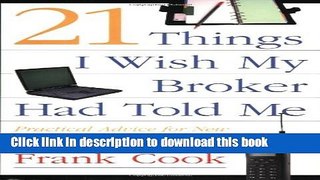 [PDF] 21 Things I Wish My Broker Had Told Me: Practical Advice for New Real Estate Professionals.