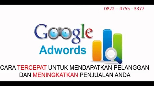 JASA ADWORDS 0822 - 4755 - 3377 ( Telkomsel )