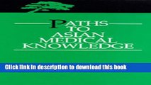 Read Books Paths to Asian Medical Knowledge (Comparative Studies of Health Systems and Medical