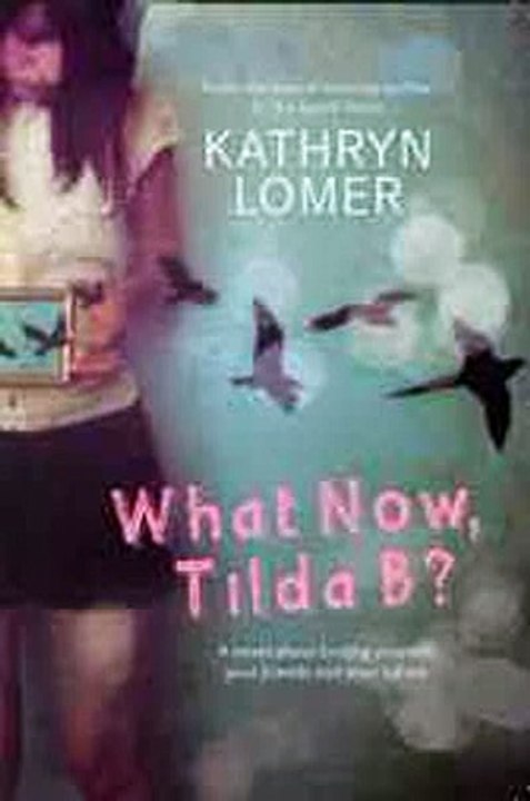 What Now Tilda B Kathryn Lomer Ebook EPUB PDF
