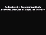different  The Thriving Artist: Saving and Investing for Performers Artists and the Stage