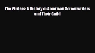 behold The Writers: A History of American Screenwriters and Their Guild