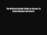 different  The WetFeet Insider Guide to Careers in Entertainment and Sports