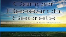 Download Books Cancer Research Secrets: Therapies which work and those which don t ebook textbooks