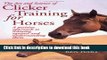 Read The Art and Science of Clicker Training for Horses: A Positive Approach to Training Equines