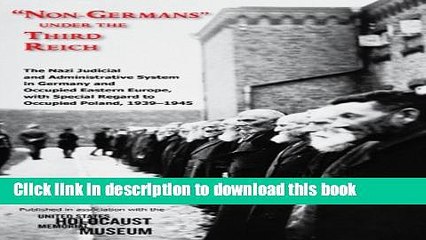 Read "Non-Germans" under the Third Reich: The Nazi Judicial and Administrative System in Germany