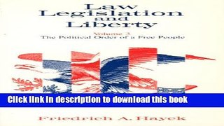 Read Law, Legislation and Liberty, Volume 3: The Political Order of a Free People (Law,