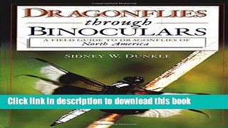 Read Dragonflies through Binoculars: A Field Guide to Dragonflies of North America Ebook Free