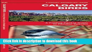 Read Calgary Birds: A Folding Pocket Guide to Familiar Species Ebook Online