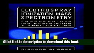 Read Electrospray Ionization Mass Spectrometry: Fundamentals, Instrumentation, and Applications
