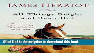 Read All Things Bright and Beautiful Ebook Free