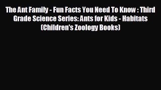 FREE DOWNLOAD The Ant Family - Fun Facts You Need To Know : Third Grade Science Series: Ants