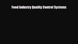 READ book Food Industry Quality Control Systems  BOOK ONLINE