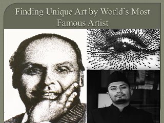 Finding Unique Art by World's Most Famous Artist