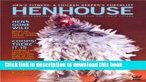 Download Henhouse: How to Raise Your Own Chickens: The International Book for Chickens and Their