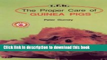 Read The Proper Care of Guinea Pigs  Ebook Free
